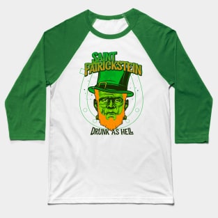 Saint Patrickstein drunk as hell green Baseball T-Shirt